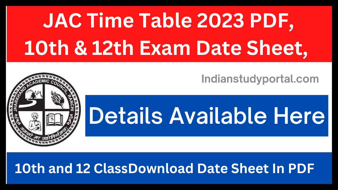 JAC Time Table 2023 PDF, 10th & 12th Exam Date Sheet, jac.jharkhand.gov.in